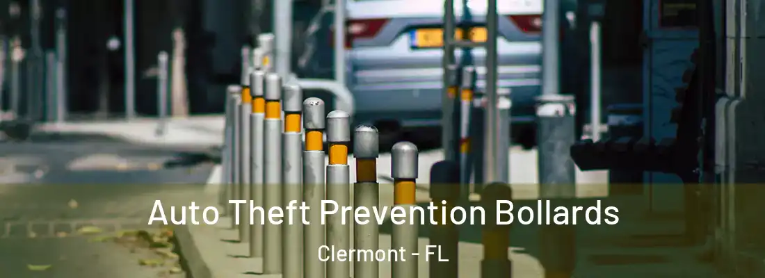 Auto Theft Prevention Bollards Clermont - FL