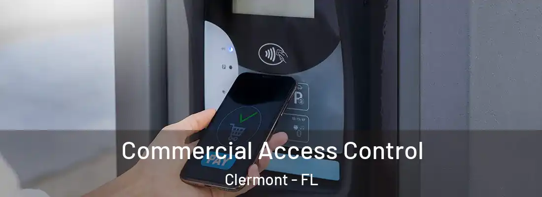  Commercial Access Control Clermont - FL