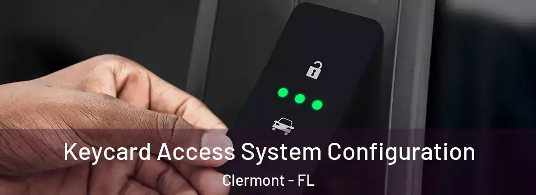  Keycard Access System Configuration Clermont - FL