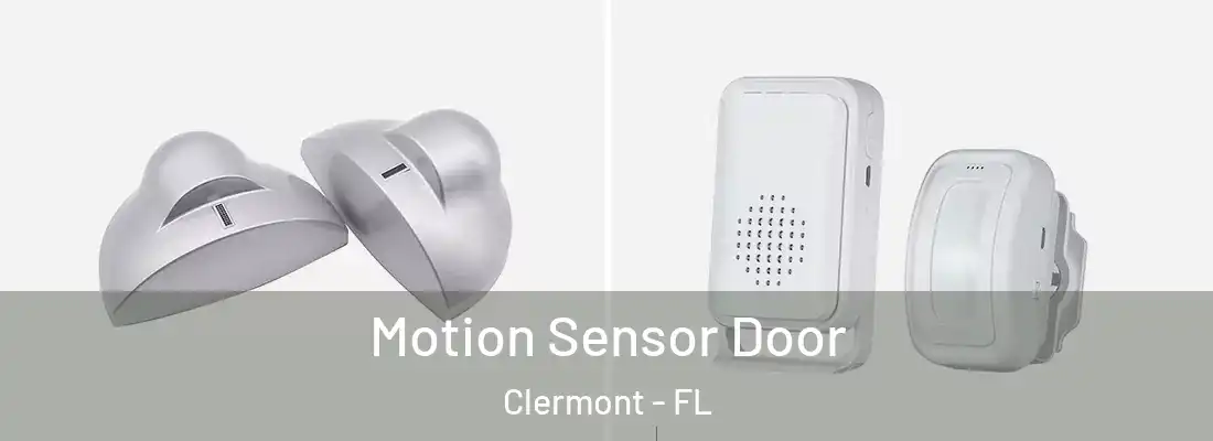 Motion Sensor Door Clermont - FL