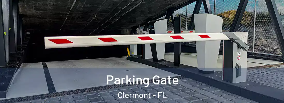  Parking Gate Clermont - FL