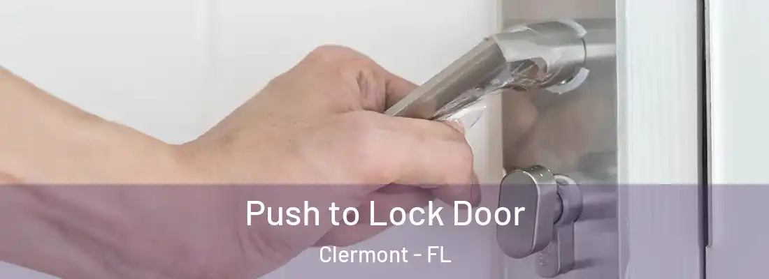  Push to Lock Door Clermont - FL