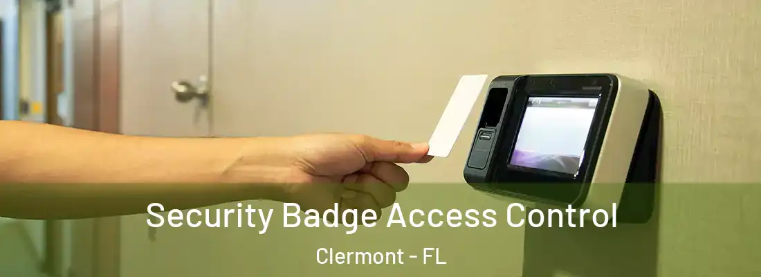 Security Badge Access Control Clermont - FL