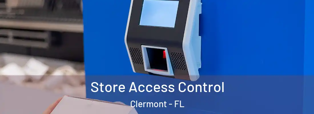  Store Access Control Clermont - FL