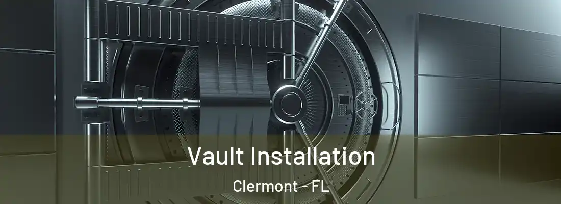  Vault Installation Clermont - FL