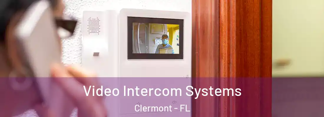 Video Intercom Systems Clermont - FL