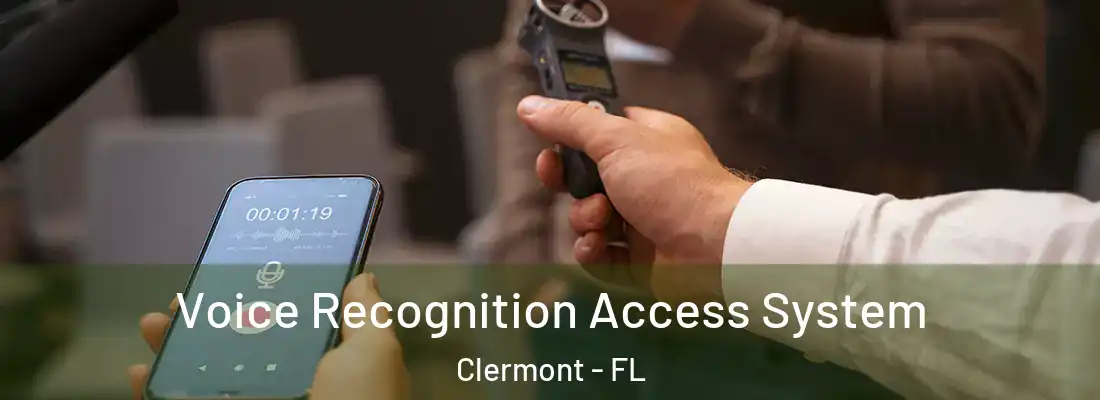 Voice Recognition Access System Clermont - FL